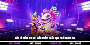 Bắn Cá Rồng Online - Siêu Phẩm Nhất Định Phải Tham Gia 